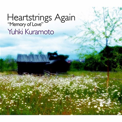 [중고] Yuhki Kuramoto(유키 구라모토) / Heartstrings Again: Memory Of Love