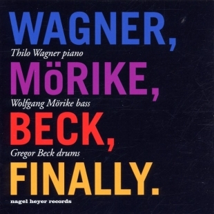 Thilo Wagner, Wolfgang Morike, Gregor Beck / Finally (수입/미개봉)