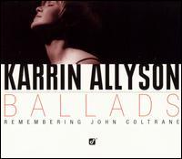 [중고] Karrin Allyson / Ballads - Remembering John Coltrane (Digipack/수입)