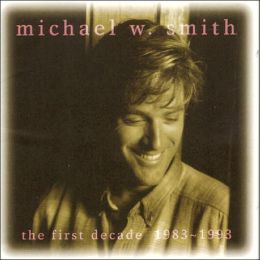 Michael W. Smith / First Decade: 1983-1993 (미개봉)