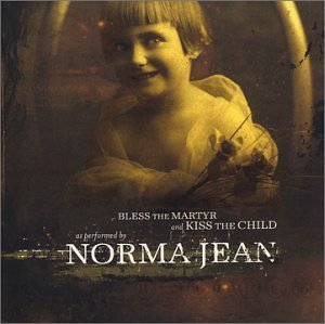 [중고] Norma Jean / Bless the Martyr and Kiss the Child (수입)