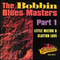 [중고] Little Milton &amp; Clayton Love / Bobbin Blues Masters, Vol. 1 (수입)