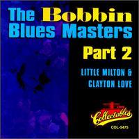 [중고] Little Milton &amp; Clayton Love / Bobbin Blues Masters, Vol. 2 (수입)