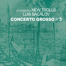 [중고] New Trolls / La Leggenda New Trolls &amp; Luis Bacalov - Concerto Grosso n° 3 (유럽반 사양과 동일한 3면 페이퍼 자켓)