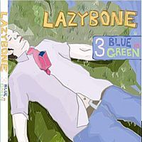 레이지본 (Lazybone) / 3집 Blue in Green (미개봉/Digipack)