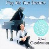 [중고] Richard Clayderman / Play Me Your Dreams (Digipack)