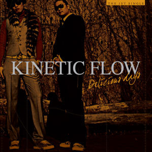 키네틱 플로우 (Kinetic Flow) / Delicious Days (Single/미개봉)