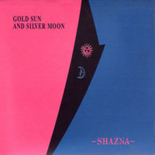 [중고] Shazna / GOLD SUN AND SILVER MOON (일본수입/Digipack/홍보용/bvcr798)