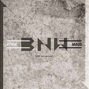 [중고] 비엔더블유 (BNW) / Set A Machine (EP)
