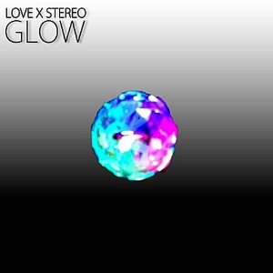 [중고] 러브엑스테레오 (Love X Stereo) / Glow