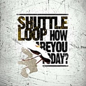 [중고] 셔틀 루프 (Shuttle Loop) / How Are You, Today?