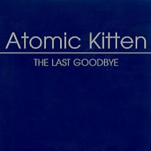 [중고] Atomic Kitten / The Last Goodbye (수입/홍보용/single)
