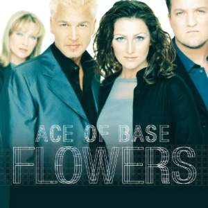 Ace Of Base / Flowers (미개봉)