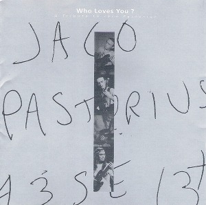 [중고] Jaco Pastorius / Who Loves You A Tribute To Jaco Pastorius