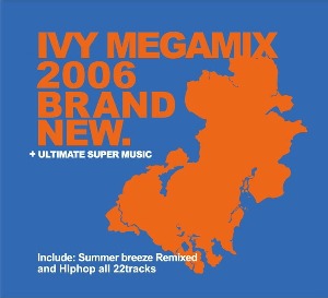 V.A. / Ivy Megamix 2006 Brand New (미개봉)