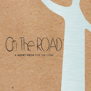 [중고] 온 더 로드 (On The Road) / A Short Piece For The Lord