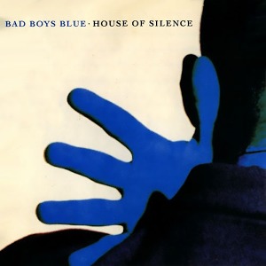 [중고] Bad Boys Blue / House Of Silence (수입)