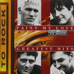 [중고] Michael Learns To Rock / Paint My Love - Greatest Hits (수입)