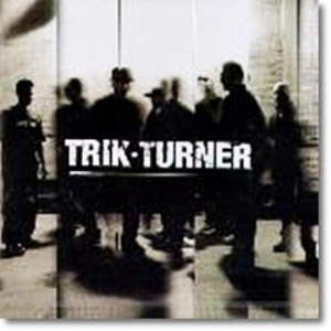 Trik Turner / Trik Turner (미개봉)