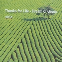 시오 (Shio) / Thanks For Life : Dream Of Green (미개봉)