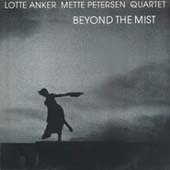 [LP] Lotte Anker Mette Petersen Quartet / Beyond The Mist (미개봉)