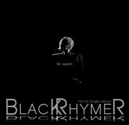 [중고] 블랙 라이머 (Black Rhymer) / Be Quiet (Single/홍보용)