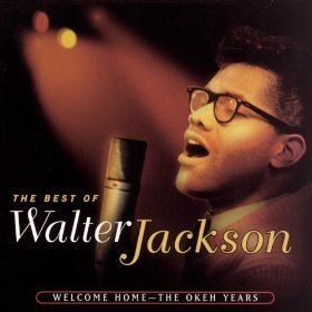 [중고] Walter Jackson  / THe Best Of : Welcome Home ~The Okeh Years (수입)