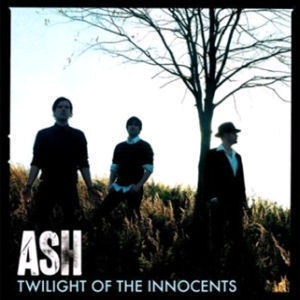 Ash / Twilight Of The Innocents (미개봉)