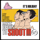 잇츠 할리데이 (It&#039;s Holiday) / Shout!!! (Single/미개봉)