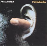 Paul Butterfield / Put It In Your Ear (LP Sleeve/일본수입/미개봉)