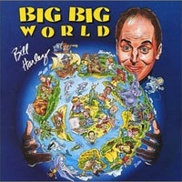 Bill Harley / Big Big World (수입/미개봉)