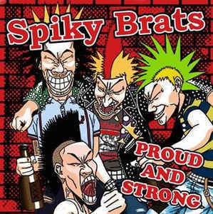 [중고] 스파이키 브랫츠 (Spiky Brats) / Proud And Strong