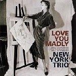 [중고] New York Trio / Love You Madly (일본수입)
