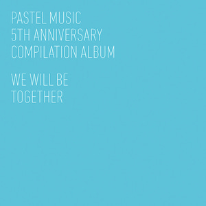 [중고] V.A. / Pastel Music 5th Anniversary: We Will Be Together (New Edition/5CD)