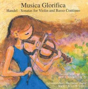 [중고] Musica Glorifica / Handel : Sonatas for Violin &amp; Basso Continuo (헨델 : 바이올린과 바소콘티누오를 위한 소나타/opc0096)