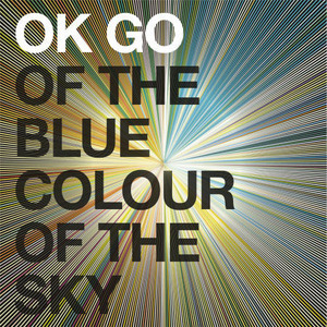 [중고] Ok Go / Of The Blue Colour Of The Sky (홍보용)