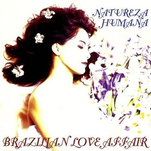 [중고] Natureza Humana / Brazilian Love Affair (수입)