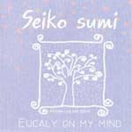Seiko Sumi / Eucaly On My Mind (미개봉)