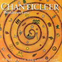 Chanticleer / Wondrous Love - A World Folk Song Collection (미개봉/0630166762)