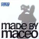 [중고] Maceo Parker / Made By Maceo (Digipack)