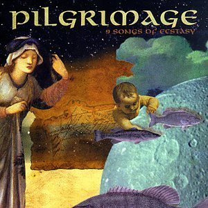 [중고] Pilgrimage / Pilgrimage: 9 Songs of Ecstasy (활홀경에 빠진 9곡의 노래)