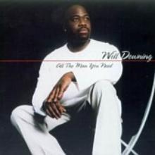 Will Downing / All The Man You Need (미개봉)