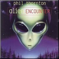 [중고] Phil Thornton / Alien Encounter (수입)