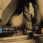 [중고] Tino Izzo / Nostalgia Trails (Digipack)