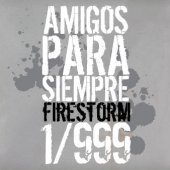 화이어스톰 (Firestorm) / Amigos Para Siempre (미개봉)