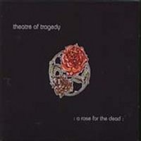 [중고] Theatre Of Tragedy / A Rose For The Dead