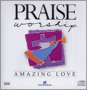 V.A. / Praise ＆ Worship - Amazing Love (미개봉)