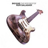 Rory Gallagher / Big Guns: The Very Best Of Rory Gallagher (2 SACD - HYBRID/수입/미개봉)