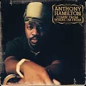 Anthony Hamilton / Comin&#039; From Where I&#039;m From (수입/미개봉)