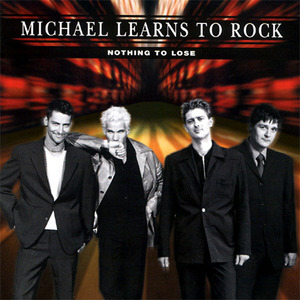 [중고] Michael Learns To Rock / Nothing To Lose